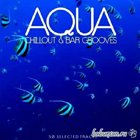 Aqua Chillout and Bar Grooves (2013)