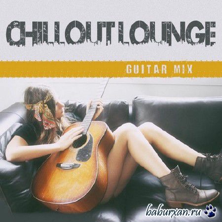 Chillout Lounge Guitar Mix (2013)