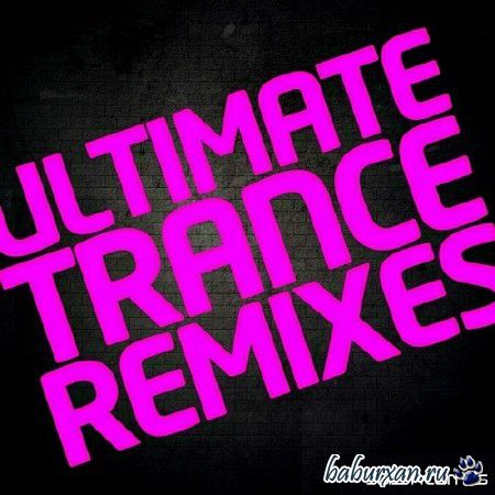 Ultimate Trance Remixes (2013)