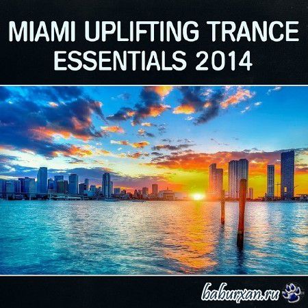 Miami Uplifting Trance Essentials (2014)