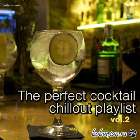 The Perfect Cocktail Chillout Playlist Vol.2 (2014)