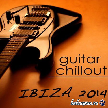 Cafe Chillout Music Club - Guitar Chillout Ibiza (2014)