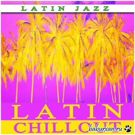 Latin Jazz Chill Out (2014)