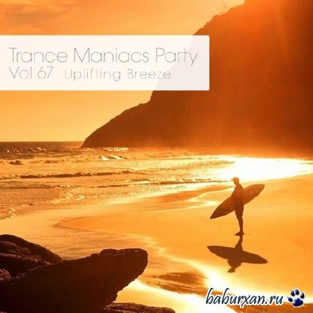 Trance Maniacs Party: Uplifting Breeze #67 (2014)